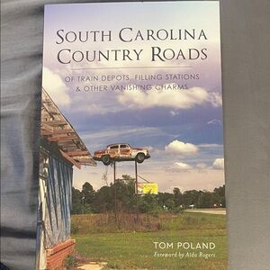 South Carolina Country Roads Book by Tom Poland